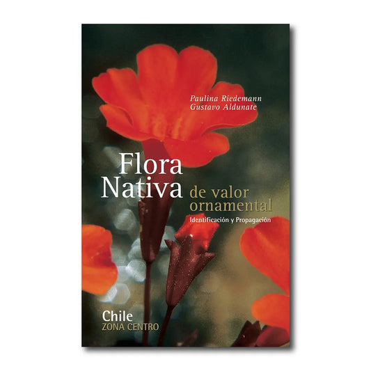 Flora nativa de valor ornamental zona centro